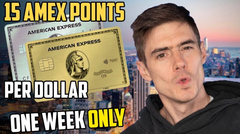 Earn 15 Amex Points Per $ THIS WEEK Only