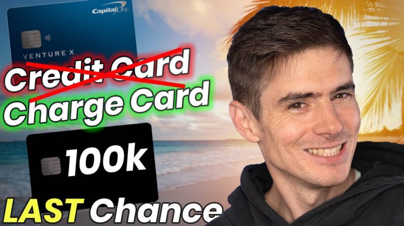 NEW Venture X CHARGE CARD? + Last Chance: 100k BONUS On This card