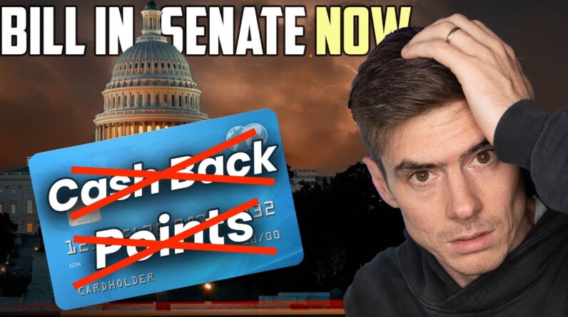 US Senate Trying to DESTROY Credit Card Rewards (Credit Card Competition Act)